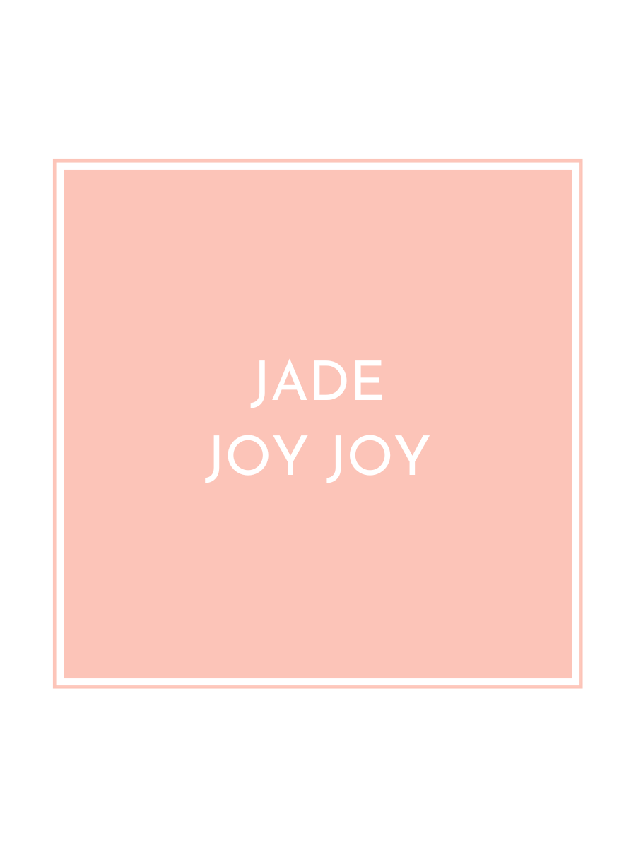 Jade/Joy Joy